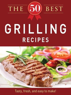 cover image of The 50 Best Grilling Recipes